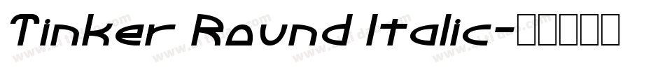 Tinker Round Italic字体转换
